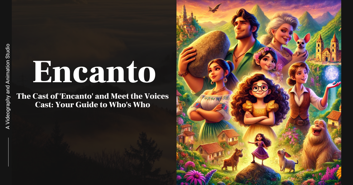 The Cast of 'Encanto' and Meet the Voices Cast: Your Guide to Who's Who